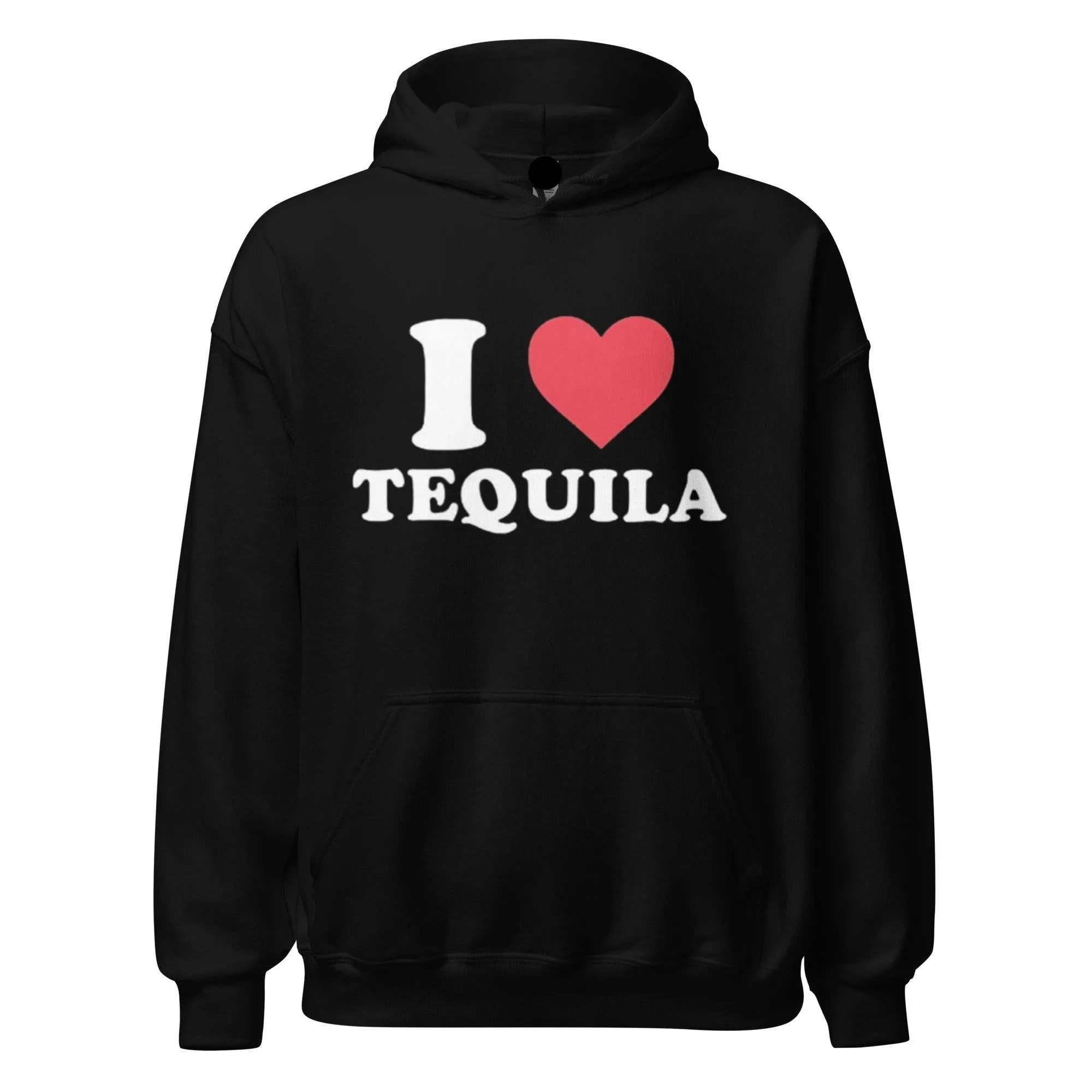 I Love Tequila Hoodie Midweight Blended Cotton Unisex Pullover