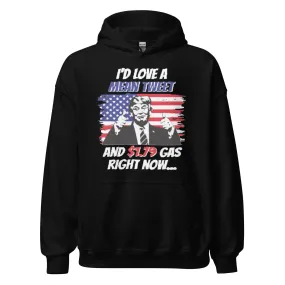 Trump Hoodie I'd Love a Mean Tweet and $1.79 Gas Top Koala Tee Pullover