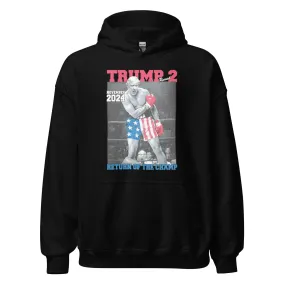 Trump Hoodie Return of the Champ Round 2 Nov. 24th  Blended Cotton Pullover